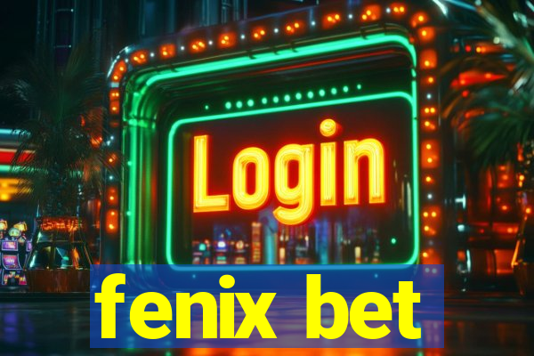 fenix bet